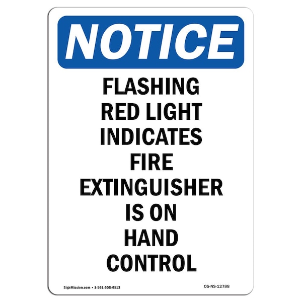 Safety Sign, OSHA Notice, 5" Height, Flashing Red Light Indicates Fire Sign, Portrait, 10PK